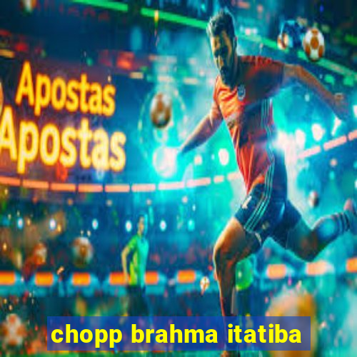 chopp brahma itatiba